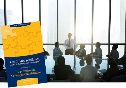 Guide pratique no 1 : Le président du Conseil d'administration.