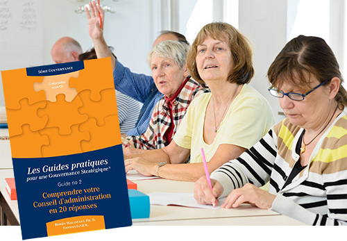 Guide pratique no 2 : Comprendre votre Conseil d’administration en 20 réponses.