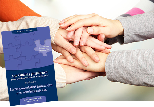 Guide pratique no 6 : La responsabilité financière des administrateurs.